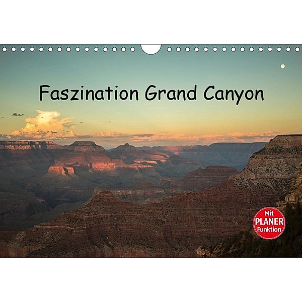 Faszination Grand Canyon (Wandkalender 2021 DIN A4 quer), Andrea Potratz