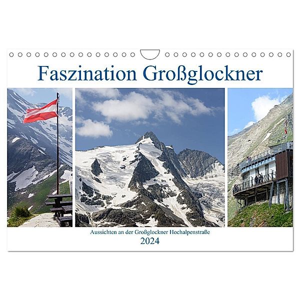 Faszination Großglockner - Aussichten an der Großglockner Hochalpenstraße (Wandkalender 2024 DIN A4 quer), CALVENDO Monatskalender, Anja Frost