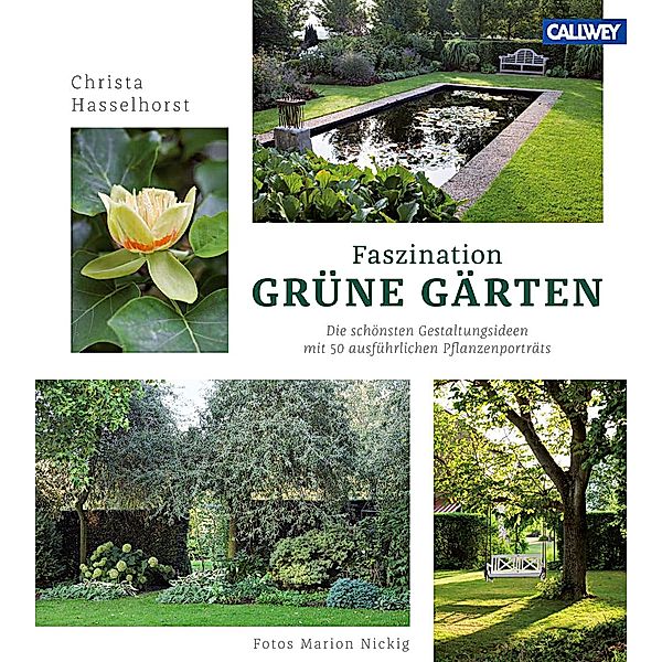 Faszination Grüne Gärten, Christa Hasselhorst