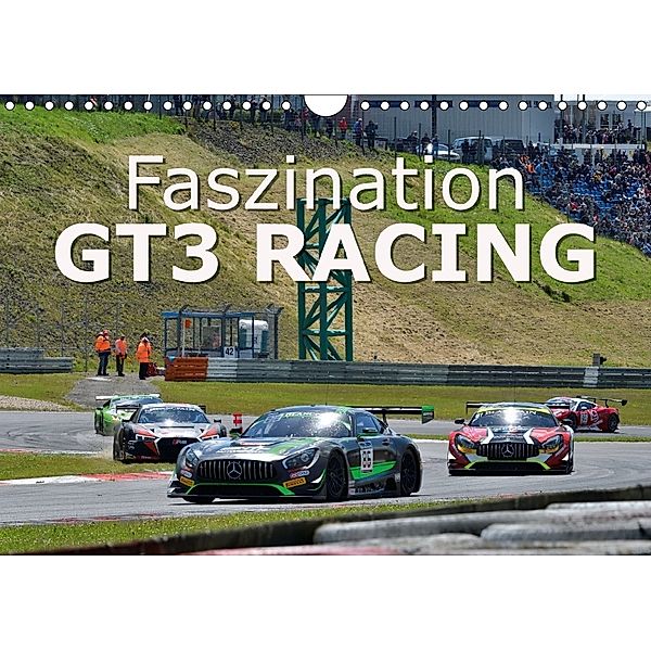 Faszination GT3 RACING (Wandkalender 2018 DIN A4 quer) Dieser erfolgreiche Kalender wurde dieses Jahr mit gleichen Bilde, Dieter-M. Wilczek