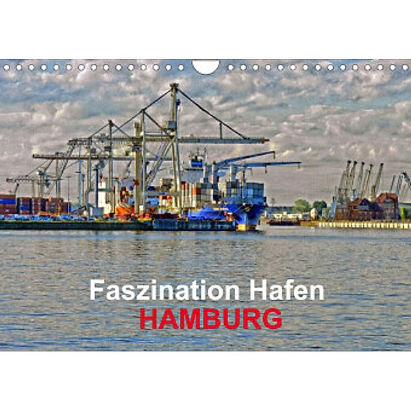 Faszination Hafen - Hamburg (Wandkalender 2022 DIN A4 quer), URSfoto