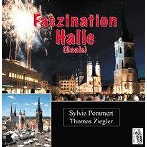Faszination Halle (Saale), Sylvia Pommert, Thomas Ziegler