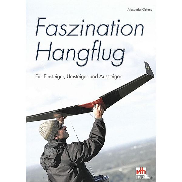 Faszination Hangflug, Alexander Oehme