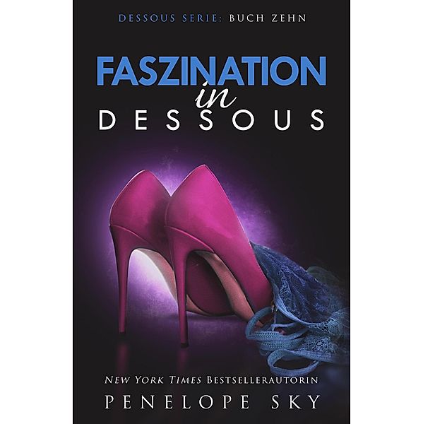 Faszination in Dessous / Dessous, Penelope Sky