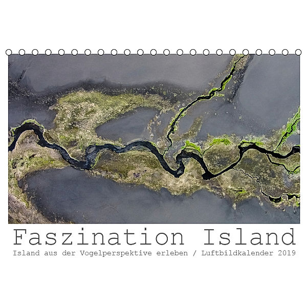 Faszination Island - Island aus der Vogelperspektive erleben (Tischkalender 2019 DIN A5 quer), Dirk Vonten