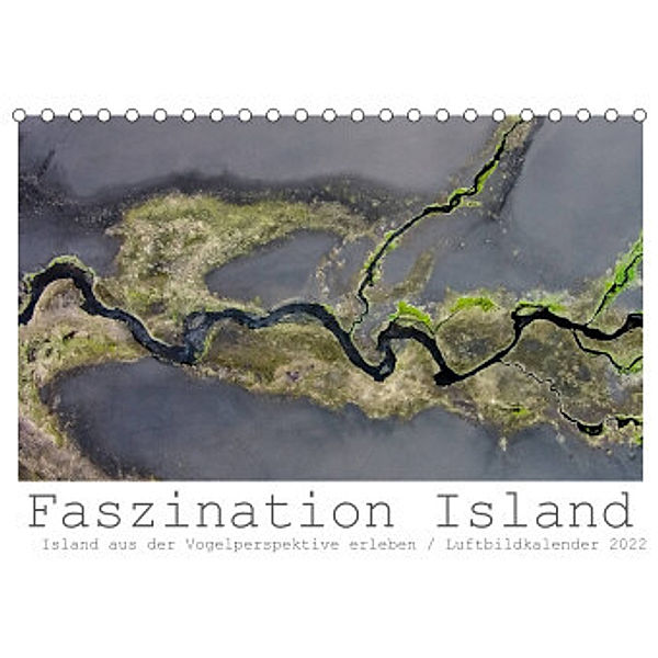 Faszination Island - Island aus der Vogelperspektive erleben (Tischkalender 2022 DIN A5 quer), Dirk Vonten