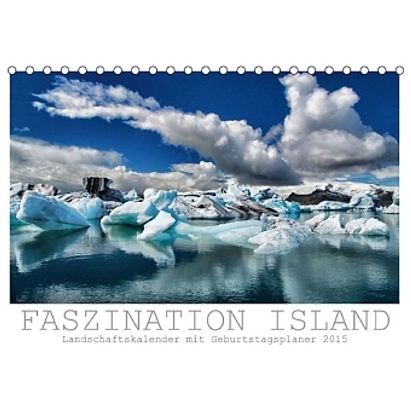 Faszination Island - Landschaftskalender 2015 / Geburtstagskalender (Tischkalender 2015 DIN A5 quer), Dirk Vonten