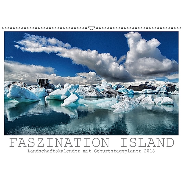 Faszination Island - Landschaftskalender 2018 / Geburtstagskalender (Wandkalender 2018 DIN A2 quer), Dirk Vonten