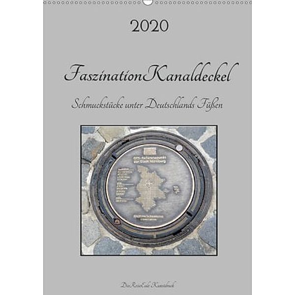 Faszination Kanaldeckel (Wandkalender 2020 DIN A2 hoch)