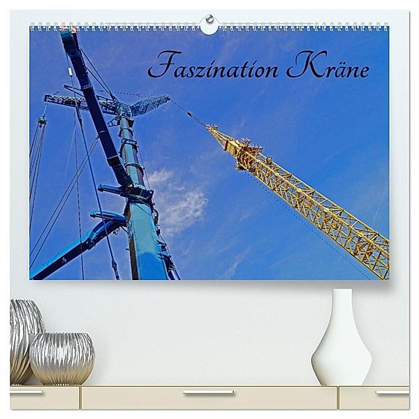 Faszination Kräne (hochwertiger Premium Wandkalender 2024 DIN A2 quer), Kunstdruck in Hochglanz, Babett Paul - Babetts Bildergalerie