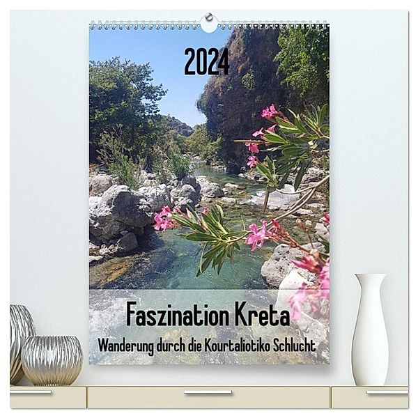 Faszination Kreta. Wanderung durch die Kourtaliotiko Schlucht (hochwertiger Premium Wandkalender 2024 DIN A2 hoch), Kunstdruck in Hochglanz, Claudia Kleemann