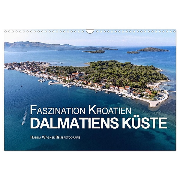 Faszination Kroatien - Dalmatiens Küste (Wandkalender 2024 DIN A3 quer), CALVENDO Monatskalender, Hanna Wagner