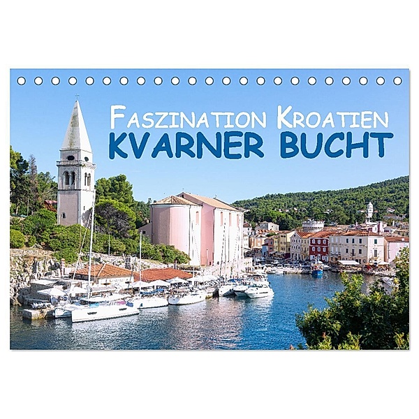 Faszination Kroatien - Kvarner Bucht (Tischkalender 2024 DIN A5 quer), CALVENDO Monatskalender, Hanna Wagner
