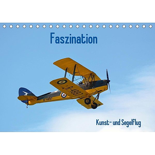 Faszination Kunst- und Segelflug (Tischkalender 2021 DIN A5 quer), Friedrich Wesch