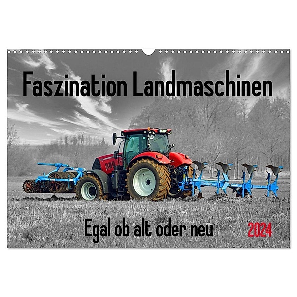 Faszination Landmaschinen - Egal ob alt oder neu (Wandkalender 2024 DIN A3 quer), CALVENDO Monatskalender, Claudia Kleemann