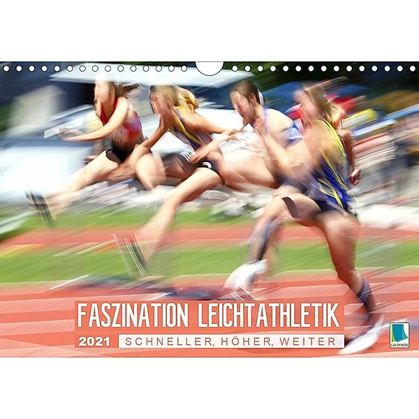 Faszination Leichtathletik: Schneller, höher, weiter (Wandkalender 2021 DIN A4 quer), Calvendo