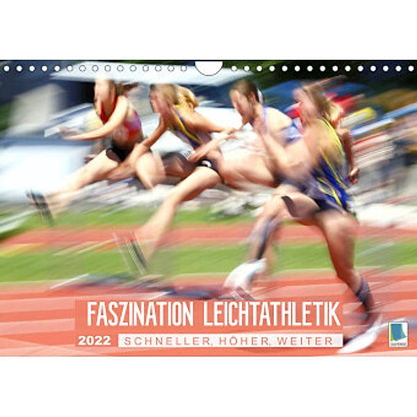 Faszination Leichtathletik: Schneller, höher, weiter (Wandkalender 2022 DIN A4 quer), Calvendo