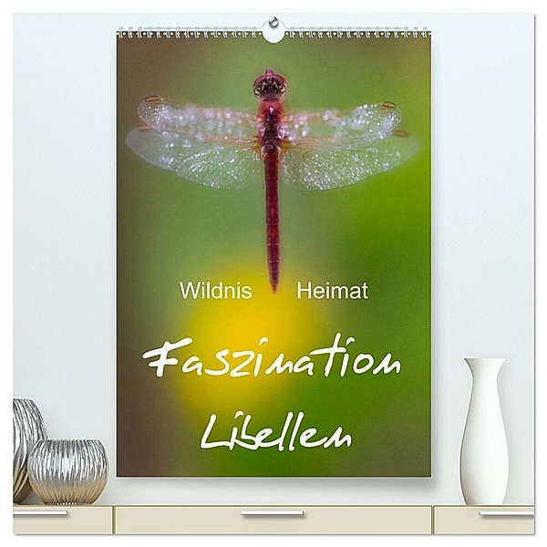 Faszination Libellen - Wildnis Heimat (hochwertiger Premium Wandkalender 2024 DIN A2 hoch), Kunstdruck in Hochglanz, Ferry Böhme