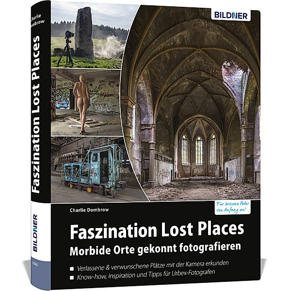 Faszination Lost Places, Charlie Dombrow