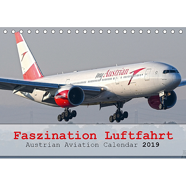 Faszination Luftfahrt - Austrian Aviation Calendar 2019 (Tischkalender 2019 DIN A5 quer), Chris Jilli