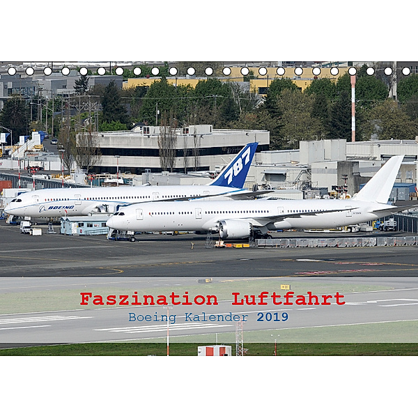 Faszination Luftfahrt - Boeing Kalender 2019 (Tischkalender 2019 DIN A5 quer), Chris Jilli