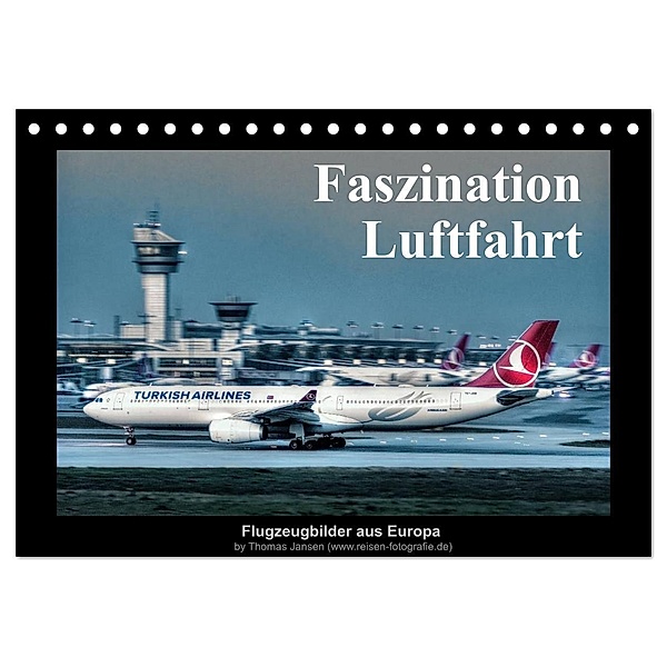 Faszination Luftfahrt (Tischkalender 2024 DIN A5 quer), CALVENDO Monatskalender, Thomas Jansen