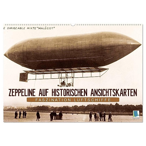 Faszination Luftschiffe - Zeppeline auf historischen Ansichtskarten (Wandkalender 2024 DIN A2 quer), CALVENDO Monatskalender, Calvendo