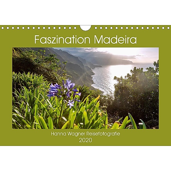 Faszination Madeira (Wandkalender 2020 DIN A4 quer), Hanna Wagner