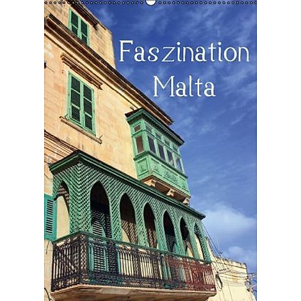 Faszination Malta (Wandkalender 2015 DIN A2 hoch), Karsten-Thilo Raab