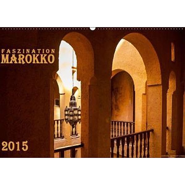 Faszination Marokko (Wandkalender 2015 DIN A2 quer), Die BildNomaden - Photography & Stories