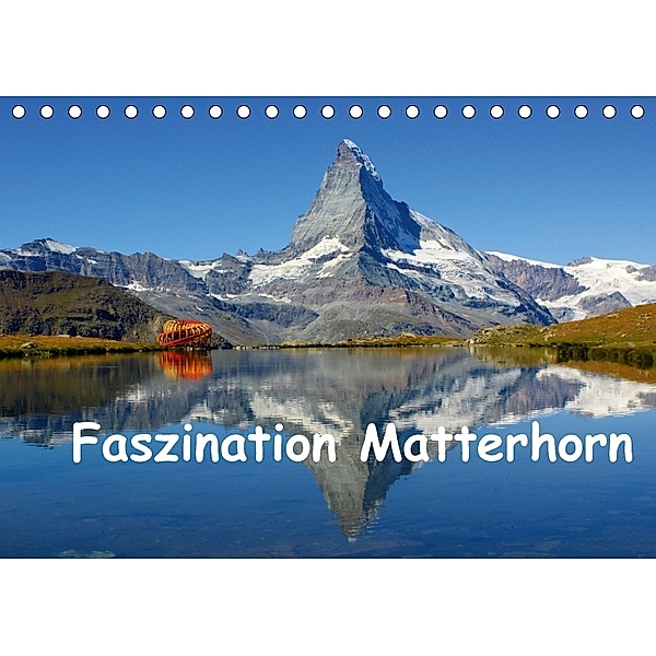 Faszination Matterhorn (Tischkalender 2018 DIN A5 quer), Susan Michel