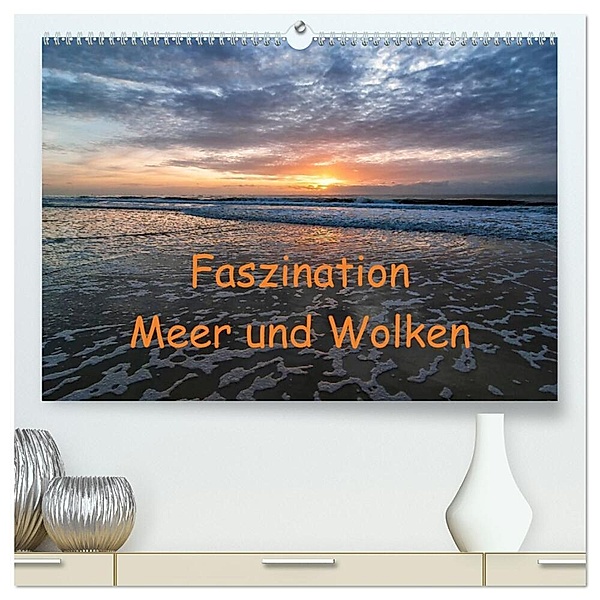 Faszination Meer und Wolken (hochwertiger Premium Wandkalender 2024 DIN A2 quer), Kunstdruck in Hochglanz, Klaus Hoffmann