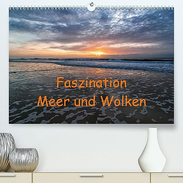Faszination Meer und Wolken(Premium, hochwertiger DIN A2 Wandkalender 2020, Kunstdruck in Hochglanz), Klaus Hoffmann