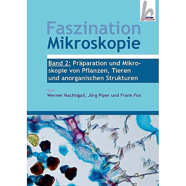 Faszination Mikroskopie, Werner Nachtigall, Jörg Piper, Frank Fox
