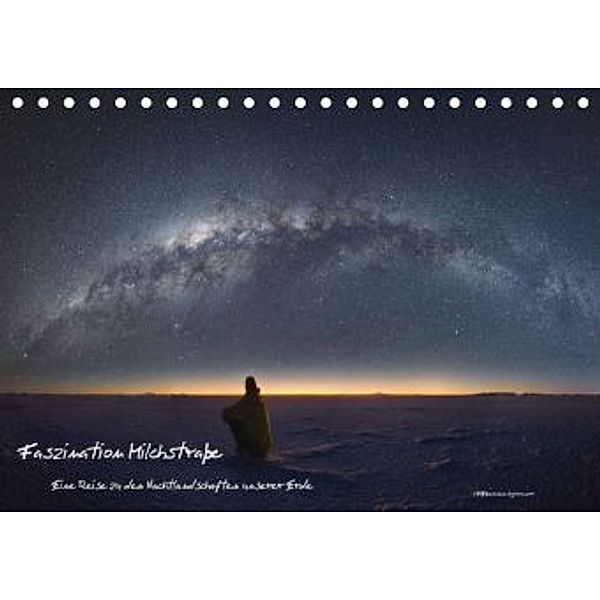 Faszination Milchstraße - eine Reise zu den Nachtlandschaften unserer Erde (Tischkalender 2015 DIN A5 quer), Daniel Mathias