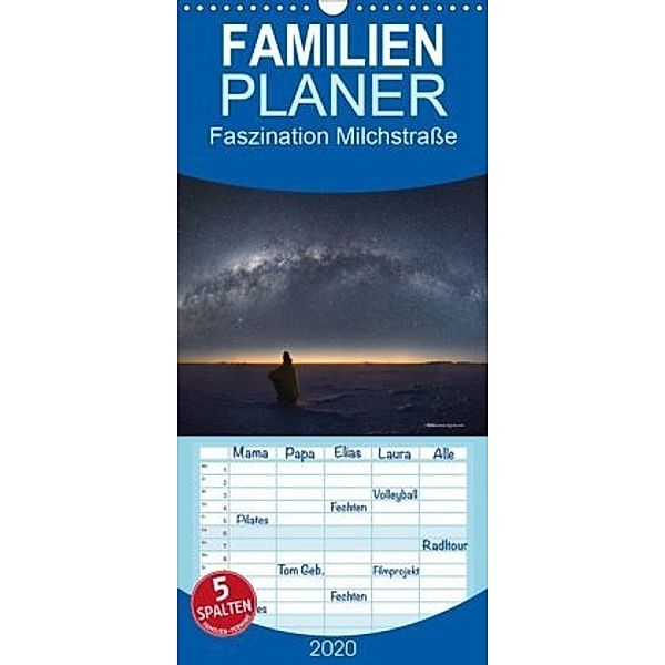 Faszination Milchstraße - eine Reise zu den Nachtlandschaften unserer Erde - Familienplaner hoch (Wandkalender 2020 , 21, Daniel Mathias