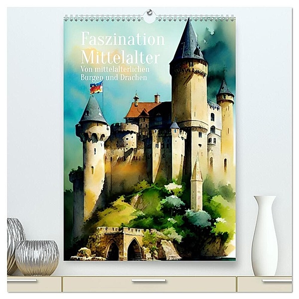 Faszination Mittelalter - Von mittelalterlichen Burgen und Drachen (hochwertiger Premium Wandkalender 2024 DIN A2 hoch), Kunstdruck in Hochglanz, Anja Zachrau