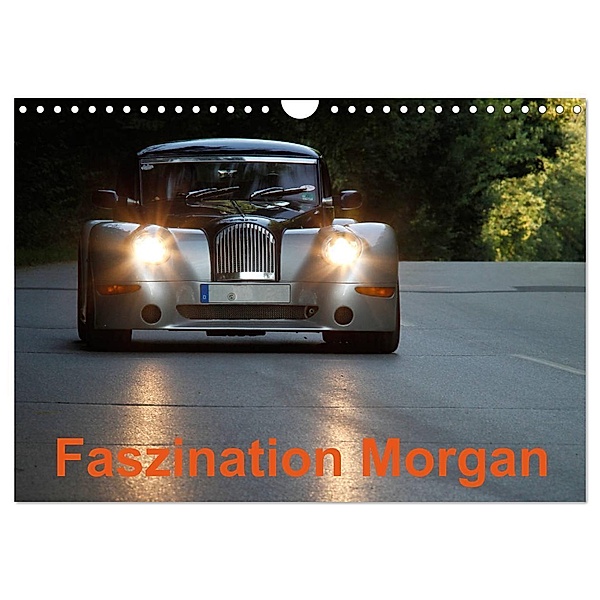 Faszination Morgan (Wandkalender 2024 DIN A4 quer), CALVENDO Monatskalender, Hanseatischer Buchverlag