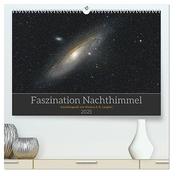 Faszination Nachthimmel (hochwertiger Premium Wandkalender 2025 DIN A2 quer), Kunstdruck in Hochglanz, Calvendo, Markus A. R. Langlotz