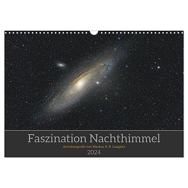 Faszination Nachthimmel (Wandkalender 2024 DIN A3 quer), CALVENDO Monatskalender, Markus A. R. Langlotz