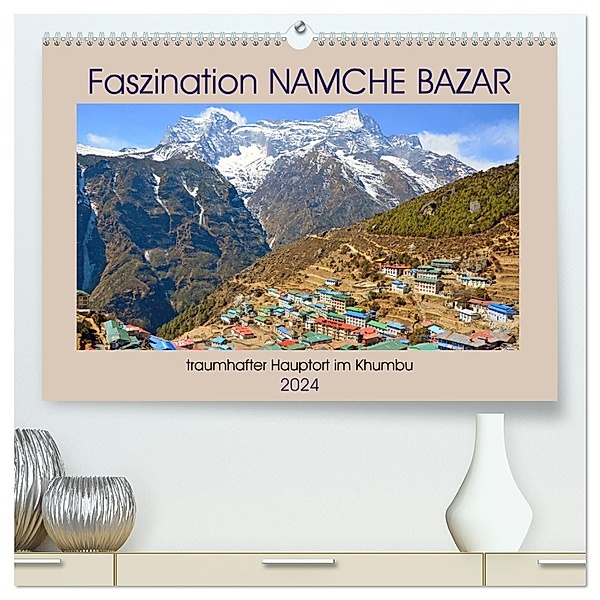 Faszination NAMCHE BAZAR (hochwertiger Premium Wandkalender 2024 DIN A2 quer), Kunstdruck in Hochglanz, Ulrich Senff