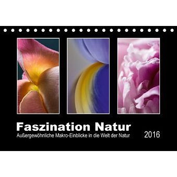 Faszination Natur (Tischkalender 2016 DIN A5 quer), Ursula Fleiß, Karsten Schütt