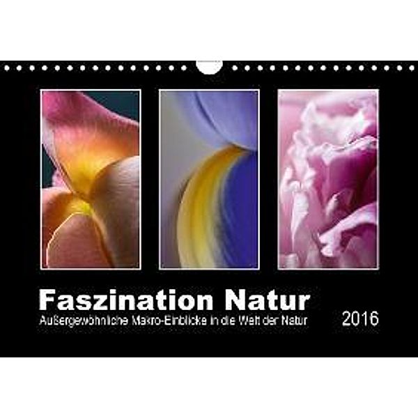 Faszination Natur (Wandkalender 2016 DIN A4 quer), Ursula Fleiß, Karsten Schütt