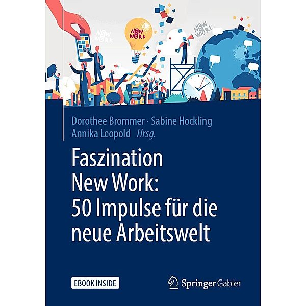 Faszination New Work: 50 Impulse für die neue Arbeitswelt