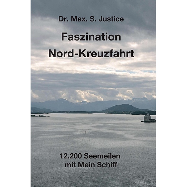 Faszination Nord-Kreuzfahrt, Max. S. Justice