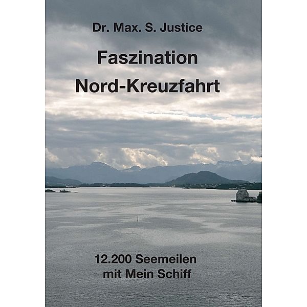 Faszination Nord-Kreuzfahrt, Max. S. Justice