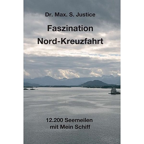 Faszination Nord-Kreuzfahrt, Max. S. Justice