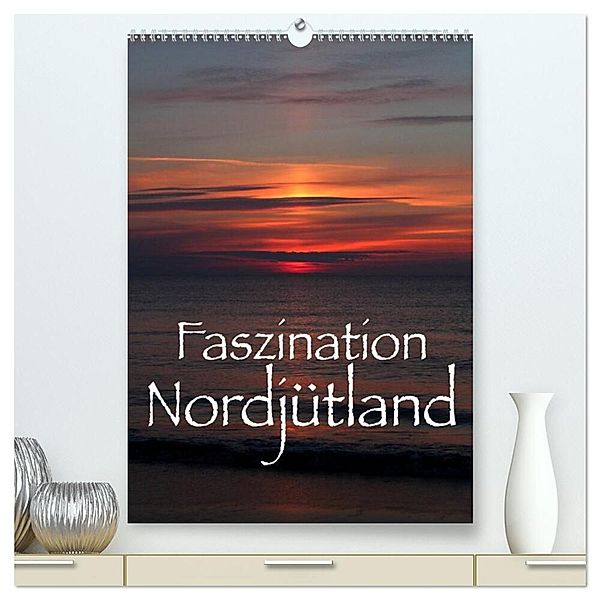 Faszination Nordjütland (hochwertiger Premium Wandkalender 2024 DIN A2 hoch), Kunstdruck in Hochglanz, Maria Reichenauer