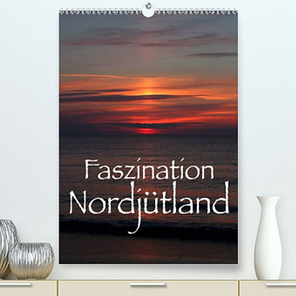 Faszination Nordjütland (Premium, hochwertiger DIN A2 Wandkalender 2022, Kunstdruck in Hochglanz), Maria Reichenauer