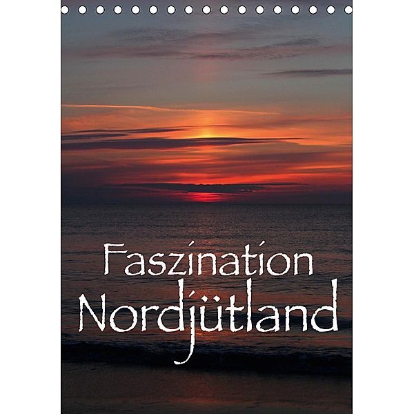 Faszination Nordjütland (Tischkalender 2021 DIN A5 hoch), Maria Reichenauer